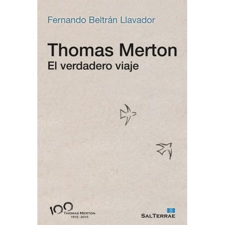 THOMAS MERTON.EL VERDADERO VIAJE | 9788429324617 | BELTRÁN LLAVADOR,FERNANDO | Llibreria Geli - Llibreria Online de Girona - Comprar llibres en català i castellà