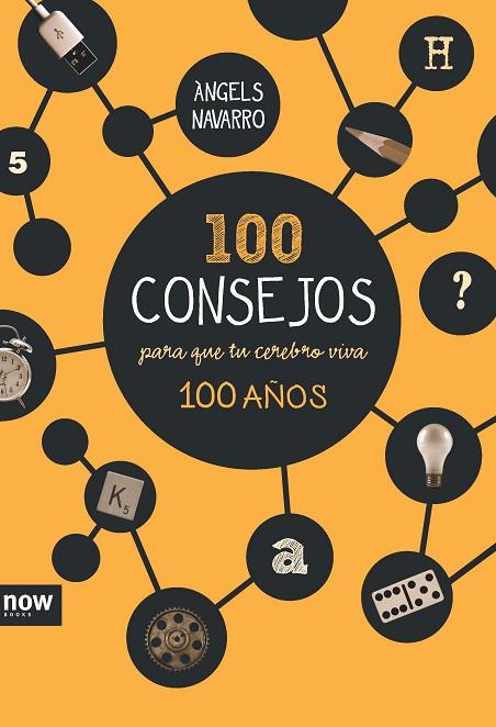 100 CONSEJOS PARA QUE TU CEREBRO VIVA 100 AÑOS | 9788416245185 | NAVARRO,ÀNGELS | Llibreria Geli - Llibreria Online de Girona - Comprar llibres en català i castellà