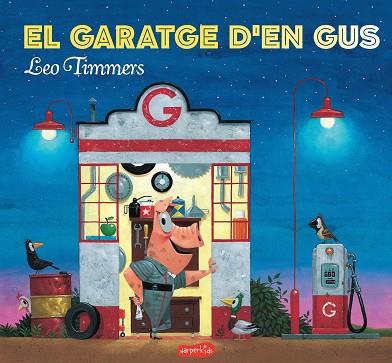 EL GARATGE D'EN GUS | 9788417222154 | TIMMERS,LEO | Llibreria Geli - Llibreria Online de Girona - Comprar llibres en català i castellà