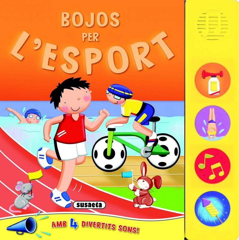 BOJOS PER L'ESPORT (AMB 4 DIVERTITS SONS!) | 9788467720976 | SUSAETA | Llibreria Geli - Llibreria Online de Girona - Comprar llibres en català i castellà