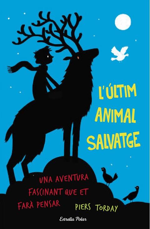 L'ÚLTIM ANIMAL SALVATGE.UNA AVENTURA INFINITA | 9788490579909 | TORDAY,PIERS | Libreria Geli - Librería Online de Girona - Comprar libros en catalán y castellano