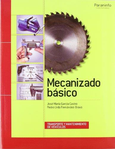 MECANIZADO BASICO | 9788497326933 | GARCIA CASTRO,JOSE MARIA/URDA,PEDRO | Llibreria Geli - Llibreria Online de Girona - Comprar llibres en català i castellà