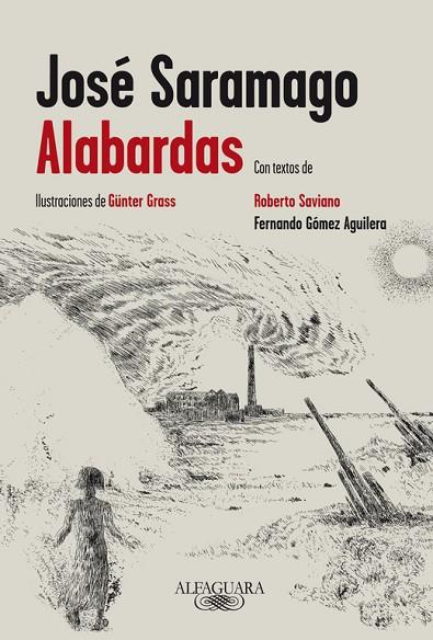 ALABARDAS (TD) | 9788420416007 | SARAMAGO,JOSÉ/GRASS,GÜNTER(IL)/SAVIANO,ROBERTO;GÓMEZ AGUILERA,FERNANDO(TEXTOS) | Llibreria Geli - Llibreria Online de Girona - Comprar llibres en català i castellà