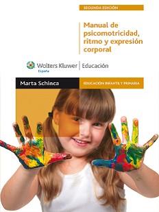 MANUAL DE PSICOMOTRICIDAD,RITMO Y EXPRESIÓN CORPORAL | 9788499870236 | SCHINCA,MARTA | Llibreria Geli - Llibreria Online de Girona - Comprar llibres en català i castellà