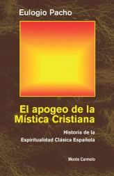 EL APOGEO DE LA MISTICA CRISTIANA | 9788483530894 | PACHO,EULOGIO | Llibreria Geli - Llibreria Online de Girona - Comprar llibres en català i castellà