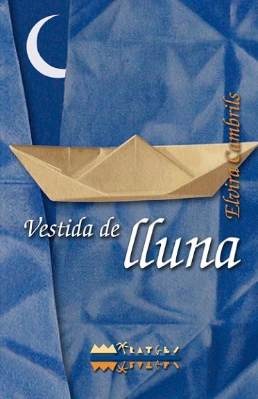 VESTIDA DE LLUNA | 9788499041766 | CAMBRILS,ELVIRA | Llibreria Geli - Llibreria Online de Girona - Comprar llibres en català i castellà