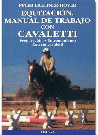 EQUITACION.MANUAL DE TRABAJO CON CAVALETTI | 9788428212212 | LICHTNER-HOYER,PETER | Libreria Geli - Librería Online de Girona - Comprar libros en catalán y castellano