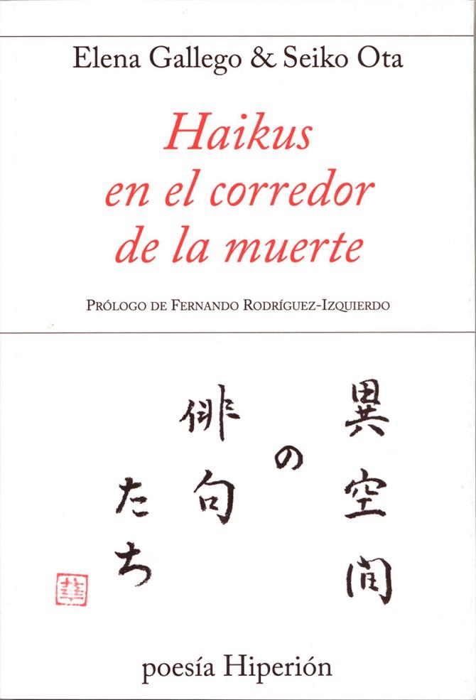 HAIKUS EN EL CORREDOR DE LA MUERTE | 9788490020289 | GALLEGO,ELENA/OTA,SEIKO | Llibreria Geli - Llibreria Online de Girona - Comprar llibres en català i castellà