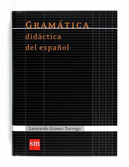 GRAMATICA DIDACTICA DEL ESPAÑOL | 9788467541359 | GOMEZ TORREGO,LEONARDO | Llibreria Geli - Llibreria Online de Girona - Comprar llibres en català i castellà