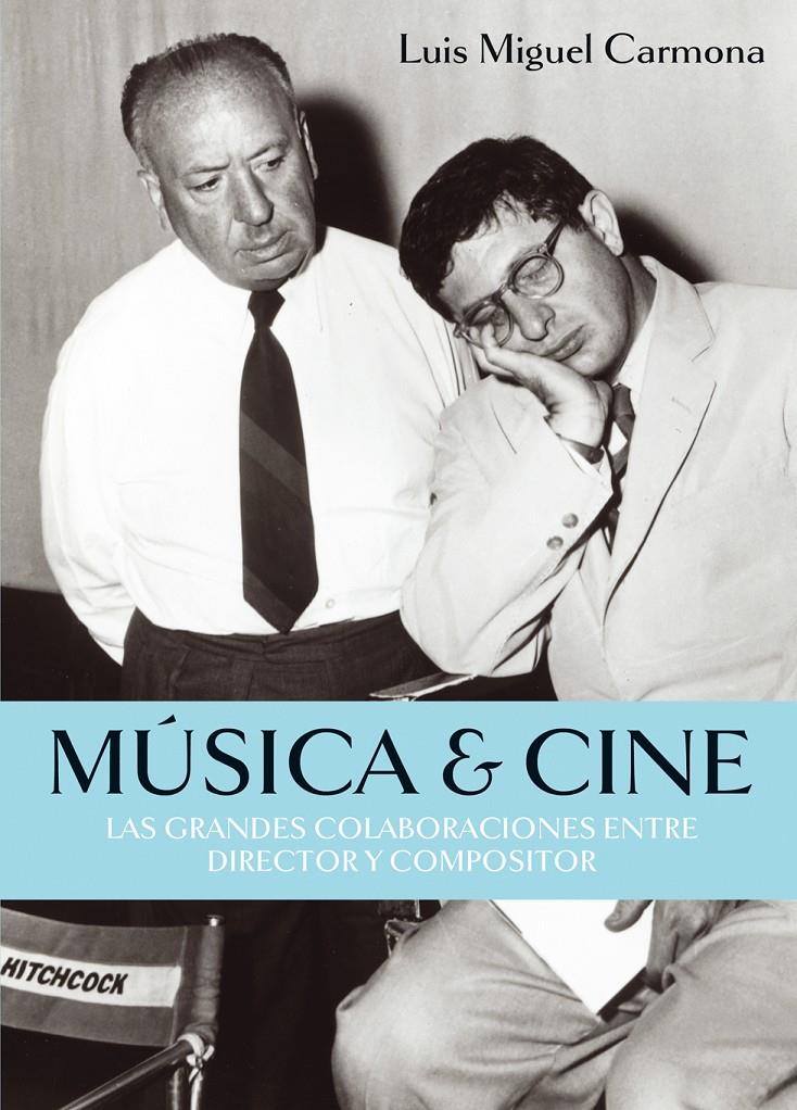 MUSICA & CINE | 9788415405368 | CARMONA BARGUILLA,LUIS MIGUEL | Libreria Geli - Librería Online de Girona - Comprar libros en catalán y castellano