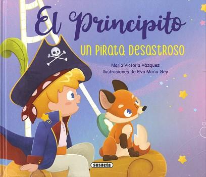 EL PRINCIPITO.UN PIRATA DESASTROSO | 9788467798715 | BLAZQUEZ GIL,CARMEN | Llibreria Geli - Llibreria Online de Girona - Comprar llibres en català i castellà