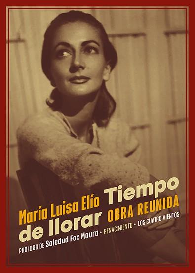 TIEMPO DE LLORAR.OBRA REUNIDA | 9788418818547 | ELÍO,MARÍA LUISA | Llibreria Geli - Llibreria Online de Girona - Comprar llibres en català i castellà