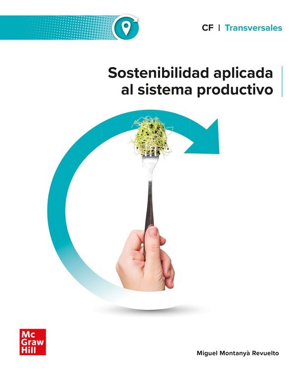 SOSTENIBILIDAD APLICADA AL SISTEMA PRODUCTIVO | 9788448642686 | MONTANYA REVUEL | Llibreria Geli - Llibreria Online de Girona - Comprar llibres en català i castellà