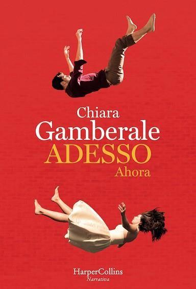 ADESSO(AHORA) | 9788491390411 | GAMBERALE,CHIARA | Libreria Geli - Librería Online de Girona - Comprar libros en catalán y castellano