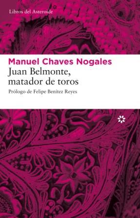 JUAN BELMONTE,MATADOR DE TOROS | 9788493659790 | CHAVES NOGALES,MANUEL | Libreria Geli - Librería Online de Girona - Comprar libros en catalán y castellano