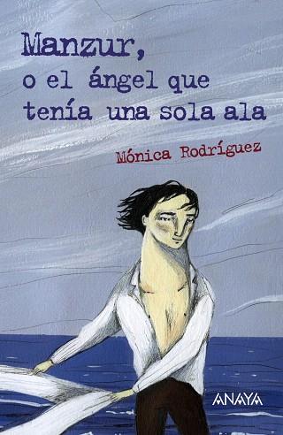 MANZUR,O EL ÁNGEL QUE TENÍA UNA SOLA ALA | 9788467860917 | RODRÍGUEZ SUÁREZ,MÓNICA | Llibreria Geli - Llibreria Online de Girona - Comprar llibres en català i castellà