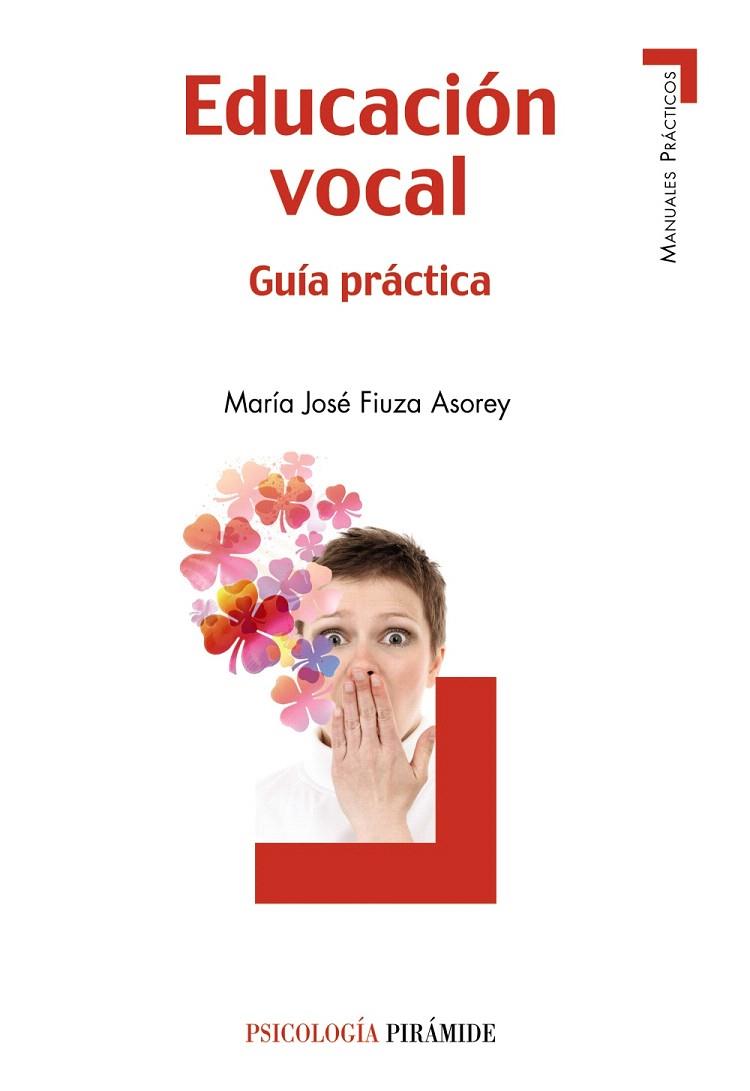 EDUCACIÓN VOCAL.GUÍA PRÁCTICA  | 9788436829761 | FIUZA ASOREY,MARÍA JOSÉ | Llibreria Geli - Llibreria Online de Girona - Comprar llibres en català i castellà