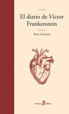 EL DIARIO DE VICTOR FRANKENSTEIN | 9788435010573 | ACKROYD,PETER | Llibreria Geli - Llibreria Online de Girona - Comprar llibres en català i castellà