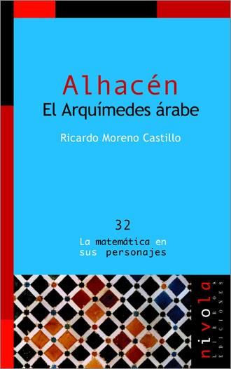 ALHACEN.EL ARQUIMIDES ARABE | 9788496566415 | MORENO CASTILLO,RICARDO | Libreria Geli - Librería Online de Girona - Comprar libros en catalán y castellano