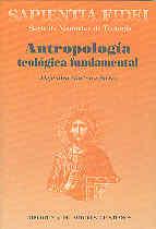 ANTROPOLOGIA TEOLOGICA FUNDAMENTAL | 9788479145293 | MARTINEZ SIERRA,ALEJANDRO | Llibreria Geli - Llibreria Online de Girona - Comprar llibres en català i castellà