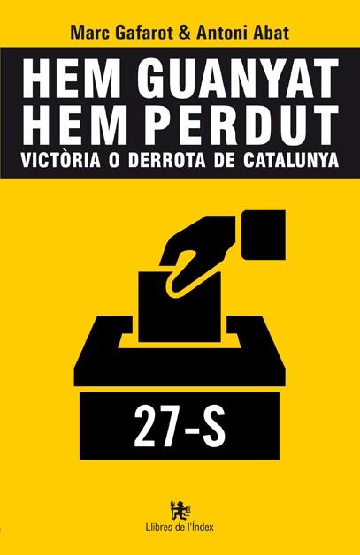 HEM GUANYAT/HEM PERDUT.VICTÒRIA O DERROTA DE CATALUNYA | 9788494325779 | GAFAROT,MARC/ABAT,ANTONI | Llibreria Geli - Llibreria Online de Girona - Comprar llibres en català i castellà