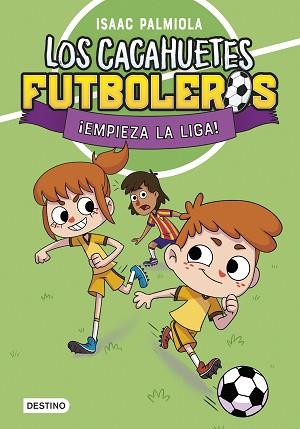 LOS CACAHUETES FUTBOLEROS-1.¡EMPIEZA LA LIGA! NUEVA PRESENTACIÓN | 9788408289081 | PALMIOLA, ISAAC | Llibreria Geli - Llibreria Online de Girona - Comprar llibres en català i castellà