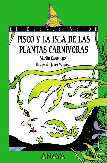 PISCO Y LA ISLA DE LAS PLANTAS CARNIVORAS | 9788466753807 | CASARIEGO,MARTIN | Libreria Geli - Librería Online de Girona - Comprar libros en catalán y castellano