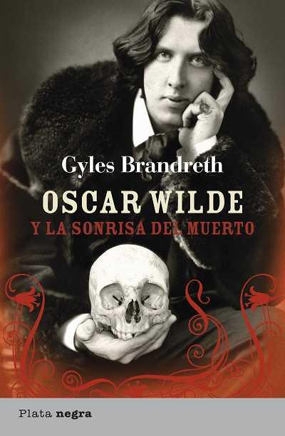 OSCAR WILDE Y LA SONRISA DEL MUERTO | 9788492919062 | BRANDRETH,GYLES | Llibreria Geli - Llibreria Online de Girona - Comprar llibres en català i castellà