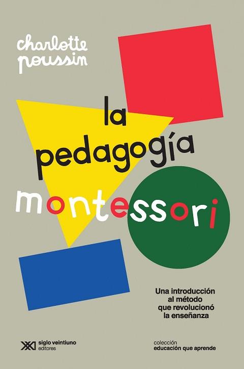 LA PEDAGOGÍA MONTESSORI | 9789876299510 | PUSSIN, CHARLOTTE | Llibreria Geli - Llibreria Online de Girona - Comprar llibres en català i castellà