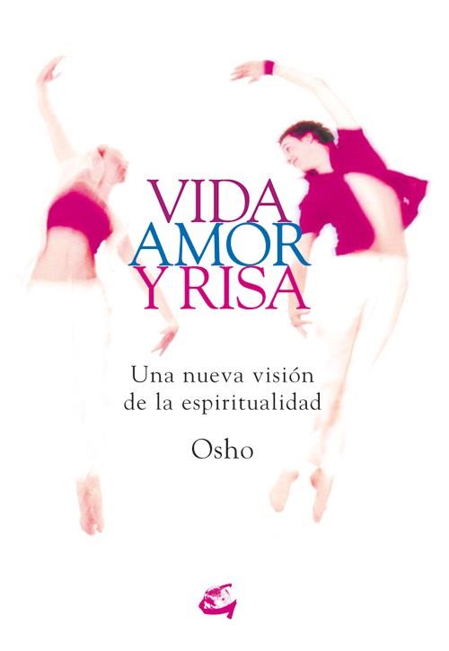 VIDA,AMOR Y RISA | 9788484451570 | OSHO | Llibreria Geli - Llibreria Online de Girona - Comprar llibres en català i castellà