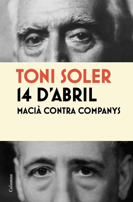 14 D'ABRIL.MACIA CONTRA COMPANYS | 9788466413787 | SOLER,TONI | Libreria Geli - Librería Online de Girona - Comprar libros en catalán y castellano