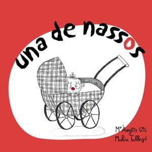 UNA DE NASSOS | 9788492607181 | GIL,Mº ANGELS/TARRAGO,MARIA | Libreria Geli - Librería Online de Girona - Comprar libros en catalán y castellano
