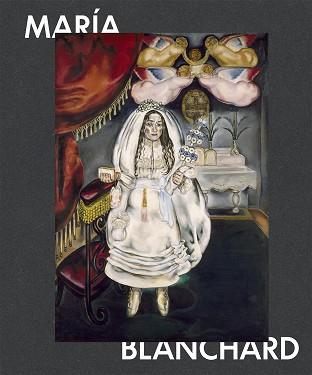 MARIA BLANCHARD (EN ESPAÑOL) | 9788419233905 | BLANCHARD, MARIA | Libreria Geli - Librería Online de Girona - Comprar libros en catalán y castellano