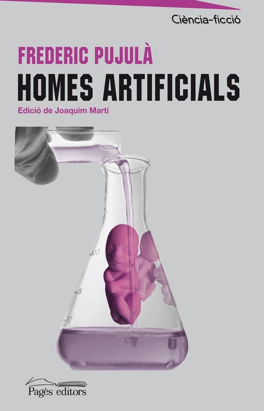 HOMES ARTIFICIALS | 9788497798778 | PUJULA,FREDERIC | Llibreria Geli - Llibreria Online de Girona - Comprar llibres en català i castellà