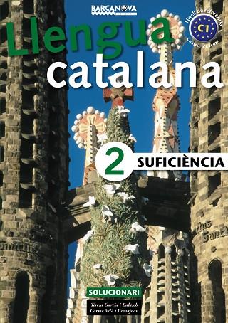 LLENGUA CATALANA(SUFICIENCIA-2/SOLUCIONARI) | 9788448920630 | GARCIA,T/VILA,C | Libreria Geli - Librería Online de Girona - Comprar libros en catalán y castellano