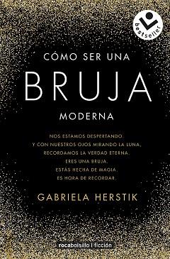 CÓMO SER UNA BRUJA MODERNA | 9788417821210 | HERSTIK,GABRIELA | Llibreria Geli - Llibreria Online de Girona - Comprar llibres en català i castellà