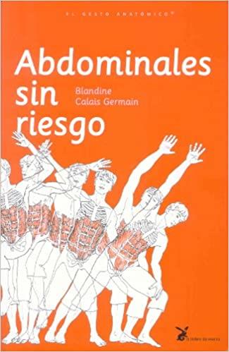 ABDOMINALES SIN RIESGO | 9788492470143 | CALAIS GERMAIN,BLANDINE | Llibreria Geli - Llibreria Online de Girona - Comprar llibres en català i castellà