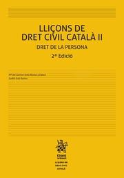 LLIÇONS DE DRET CIVIL CATALÀ-2.DRET DE LA PERSONA(2ª EDICIÓ 2018) | 9788491906384 | GETE-ALONSO CALERA, M.ª DEL CARMEN | Llibreria Geli - Llibreria Online de Girona - Comprar llibres en català i castellà