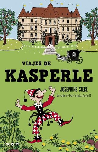 VIAJES DE KÁSPERLE | 9788427900806 | SIEBE,JOSEPHINE | Llibreria Geli - Llibreria Online de Girona - Comprar llibres en català i castellà