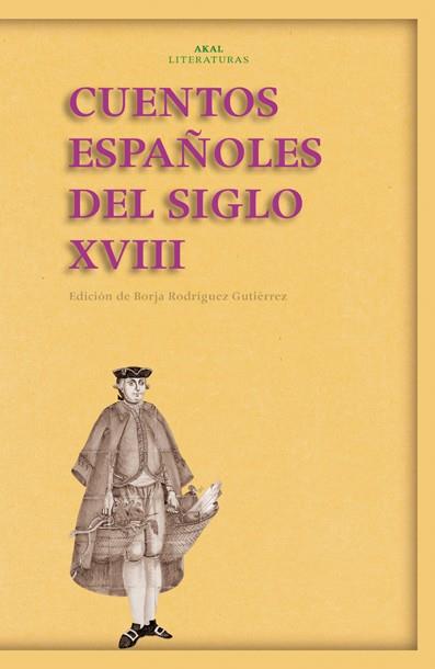 CUENTOS ESPAÑOLES DEL SIGLO XVIII | 9788446024415 | VARIOS AUTORES | Libreria Geli - Librería Online de Girona - Comprar libros en catalán y castellano
