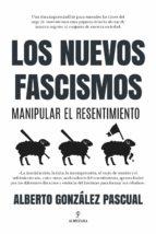 LOS NUEVOS FASCISMOS | 9788418757617 | GONZÁLEZ PASCUAL,ALBERTO | Llibreria Geli - Llibreria Online de Girona - Comprar llibres en català i castellà