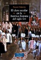 EL CLERO SECULAR EN LA AMERICA HISPANA DEL SIGLO XVI | 9788479149574 | VALPUESTA,NAZARIO | Llibreria Geli - Llibreria Online de Girona - Comprar llibres en català i castellà