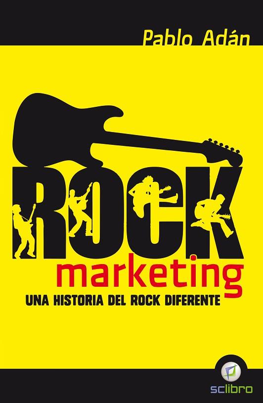 ROCK MARKETING..UNA HISTORIA DEL ROCK DIFERENTE | 9788494180170 | ADÁN,PABLO | Libreria Geli - Librería Online de Girona - Comprar libros en catalán y castellano