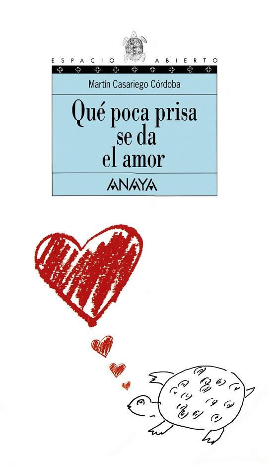 QUE POCA PRISA SE DA EL AMOR | 9788420782768 | CASARIEGO CORDOBA,MARTIN | Llibreria Geli - Llibreria Online de Girona - Comprar llibres en català i castellà