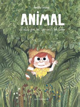 ANIMAL.EL DÍA QUE ME CONVERTÍ EN LOBO | 9788467952193 | GRAUX,AMÉLIE | Llibreria Geli - Llibreria Online de Girona - Comprar llibres en català i castellà