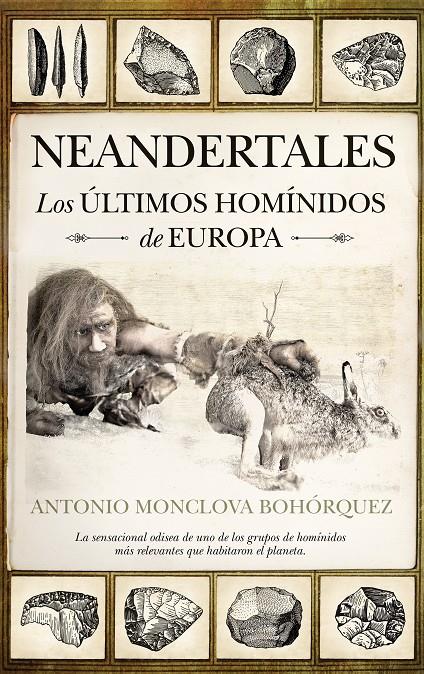 NEANDERTALES.LOS ÚLTIMOS HOMÍNIDOS DE EUROPA (TD) | 9788492924943 | MONCLOVA BOHÓRQUEZ,ANTONIO | Libreria Geli - Librería Online de Girona - Comprar libros en catalán y castellano