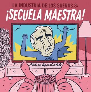 LA INDUSTRIA DE LOS SUEÑOS 3.¡SECUELA MAESTRA! | 9788418909962 | ALCÁZAR,PACO | Llibreria Geli - Llibreria Online de Girona - Comprar llibres en català i castellà