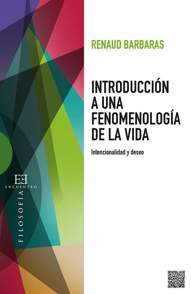 INTRODUCCIÓN A UNA FENOMENOLOGÍA DE LA VIDA.INTENCIONALIDAD Y DESO | 9788490550274 | BARBARAS,RENAUD | Llibreria Geli - Llibreria Online de Girona - Comprar llibres en català i castellà