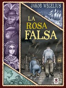 LA ROSA FALSA(CASTELLÀ) | 9788416884469 | WEGELIUS,JAKOB | Libreria Geli - Librería Online de Girona - Comprar libros en catalán y castellano