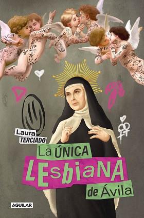 LA ÚNICA LESBIANA DE ÁVILA | 9788403524606 | TERCIADO, LAURA | Llibreria Geli - Llibreria Online de Girona - Comprar llibres en català i castellà